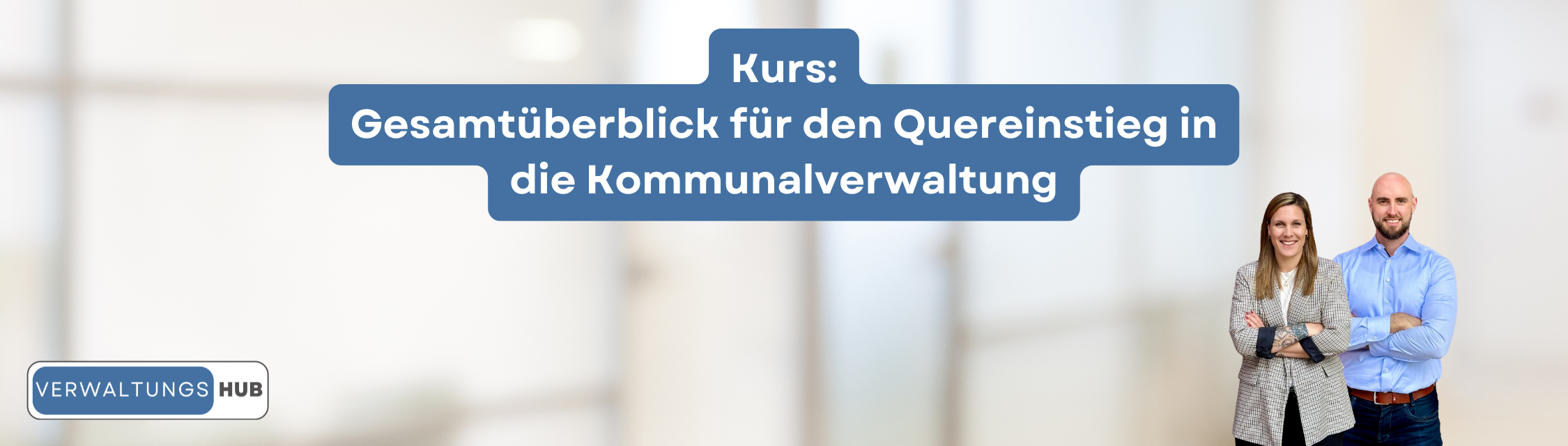 Gesamtüberblick für den Quereinstieg in die Kommunalverwaltung